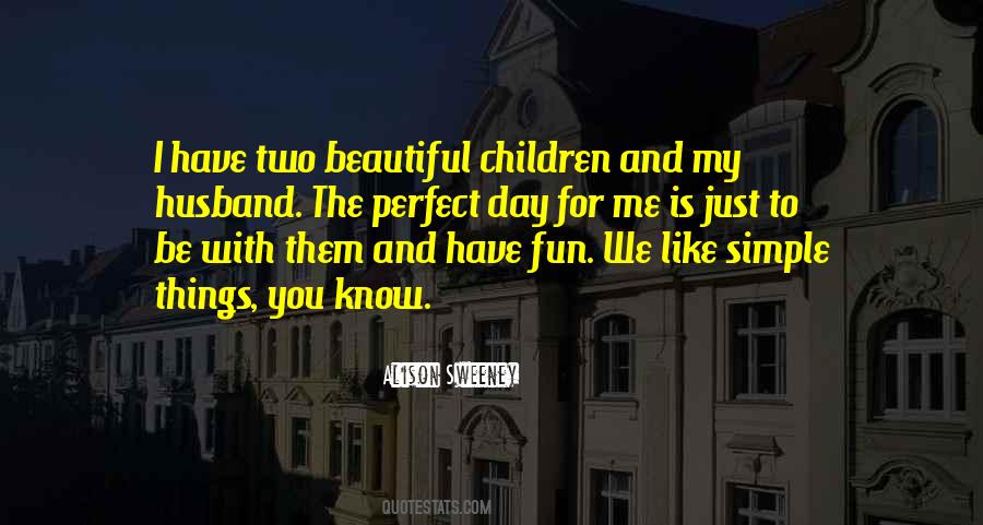 Simple And Perfect Quotes #508634