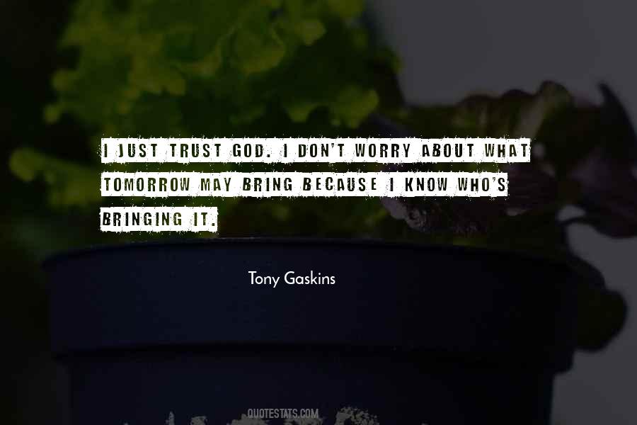 Just Trust God Quotes #1216357