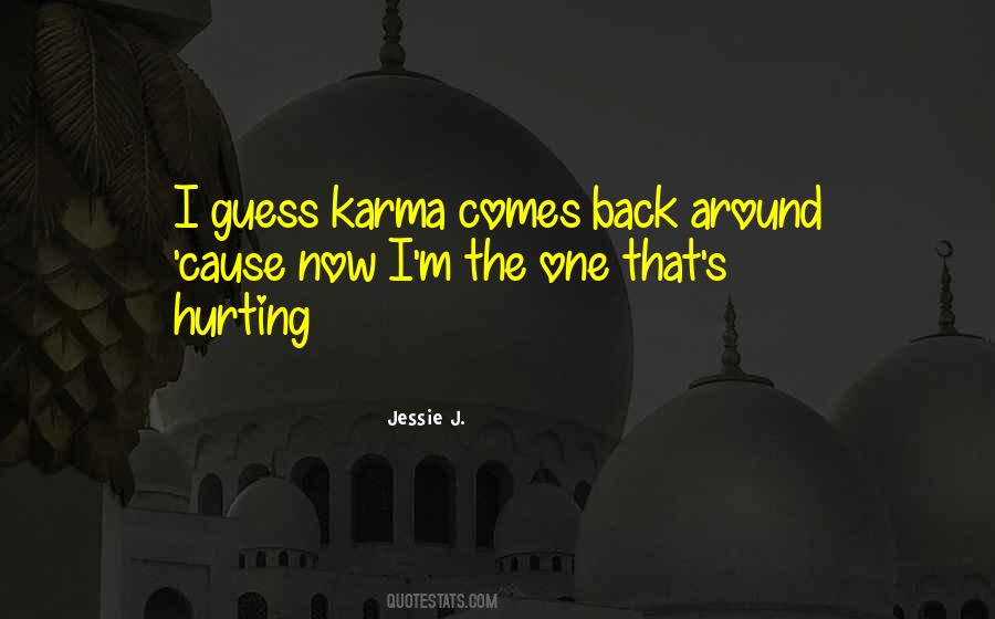 Karma Comes Back Around Quotes #1338474