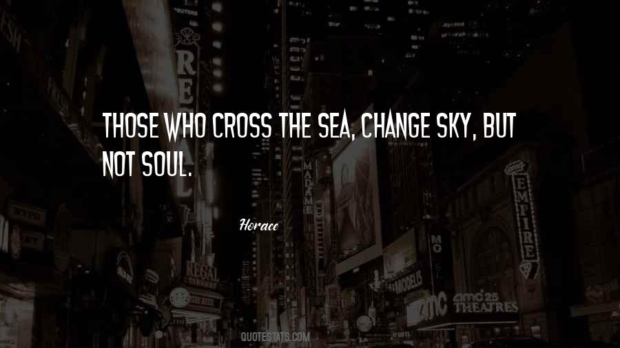 My Soul Is In The Sky Quotes #328079
