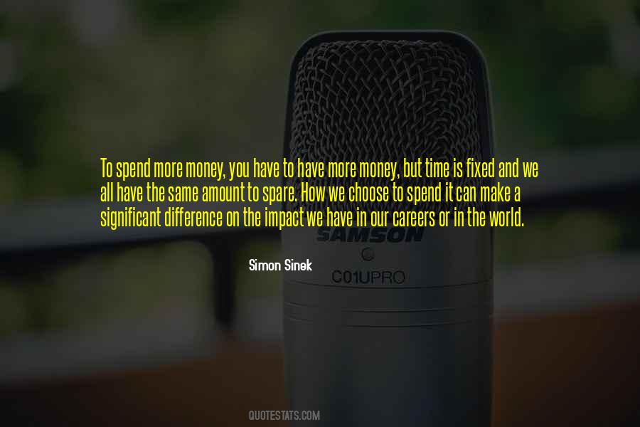 More Money You Have Quotes #1239089