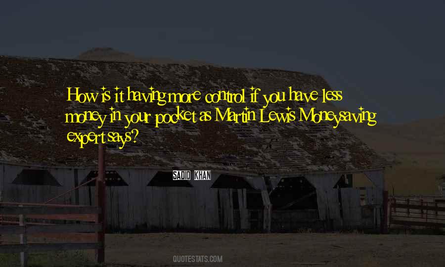 More Money You Have Quotes #1389491