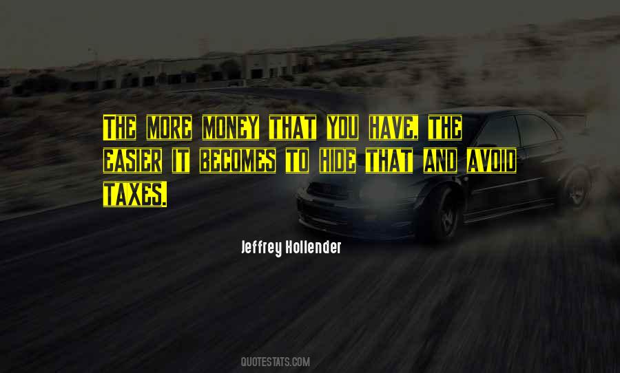 More Money You Have Quotes #540429