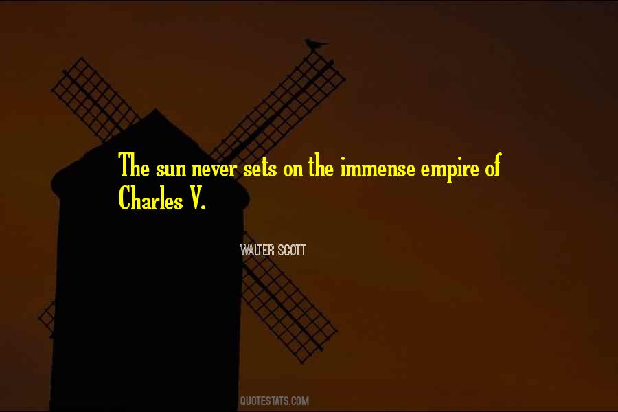 The Sun Never Sets Quotes #44039