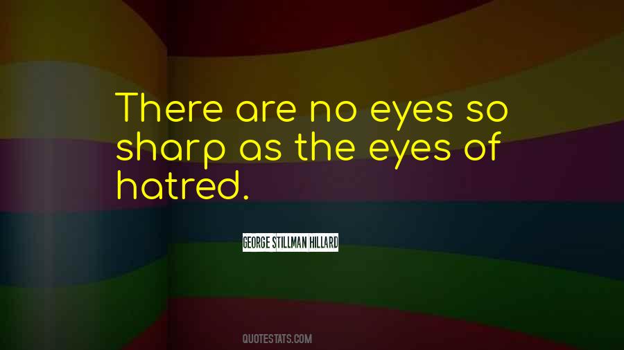 Hatred In His Eyes Quotes #33999