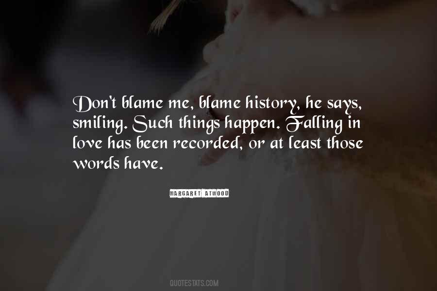 Blame Love Quotes #179388