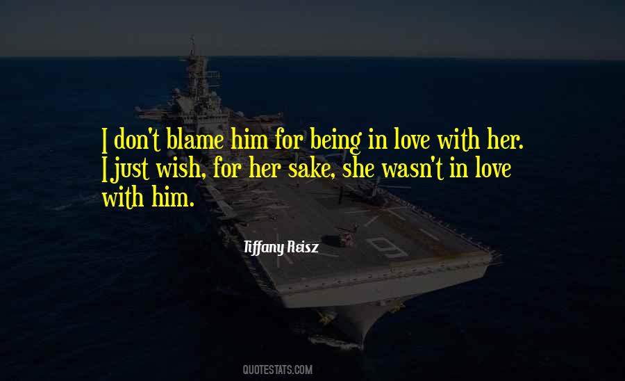 Blame Love Quotes #20671