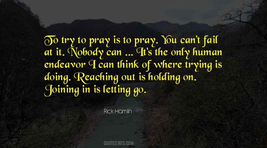 Trying Is Quotes #618163