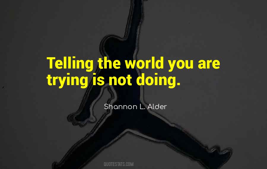 Trying Is Quotes #783513