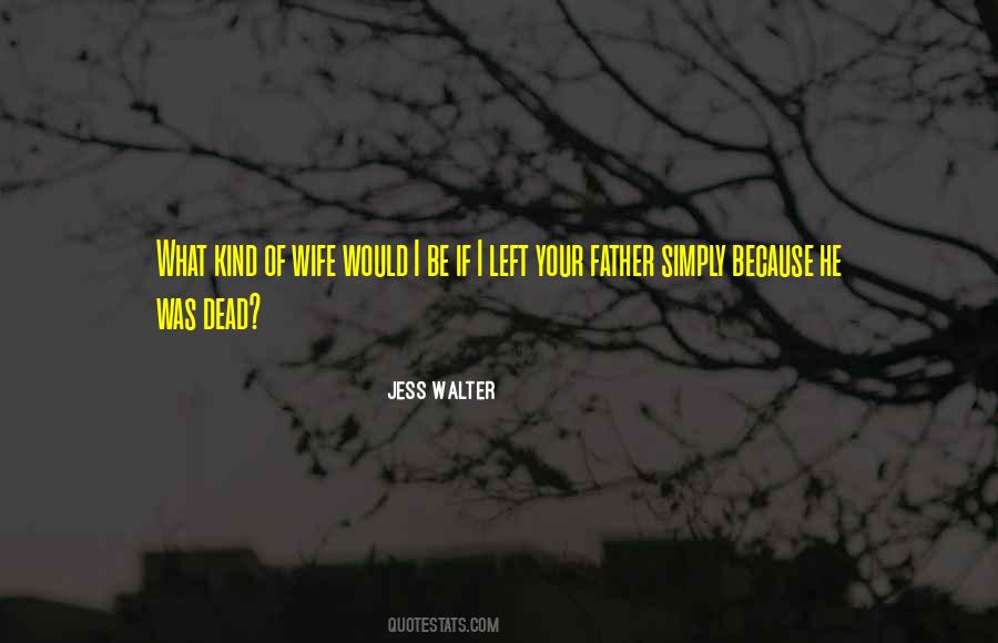 Wife Alone Quotes #1765938