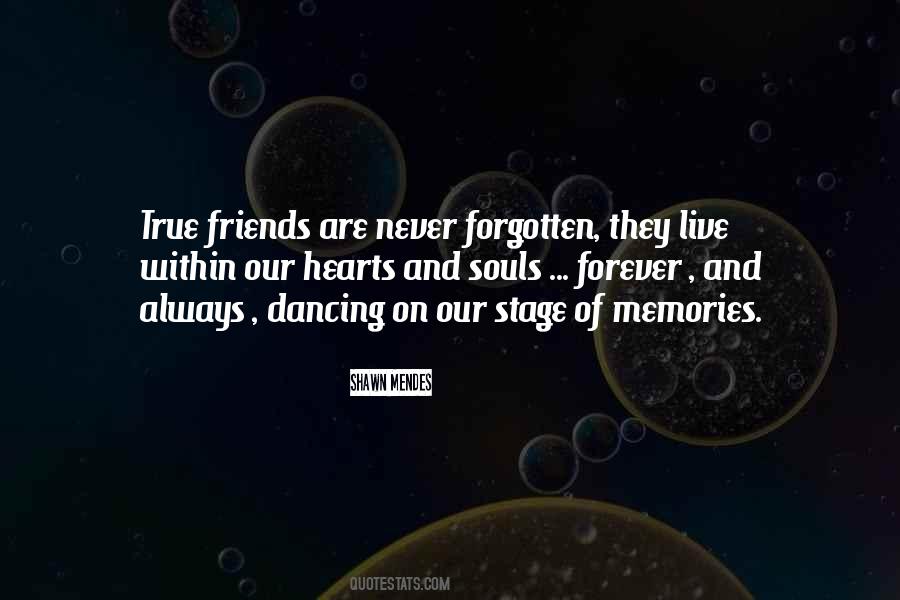 Friends Gone But Not Forgotten Quotes #1433711