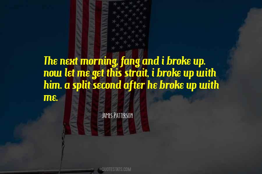 I Broke Up With Him Quotes #971942