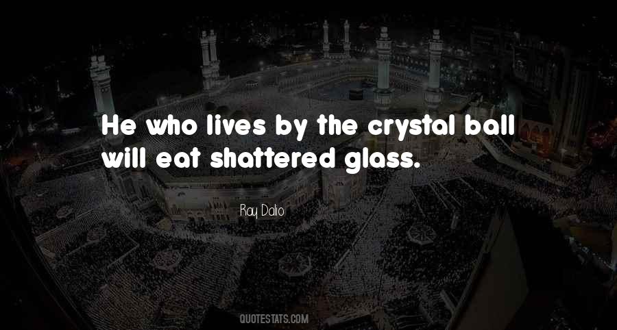 Glass Ball Quotes #1130728