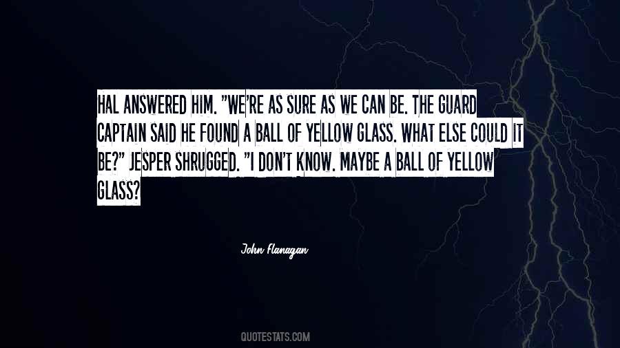Glass Ball Quotes #418426