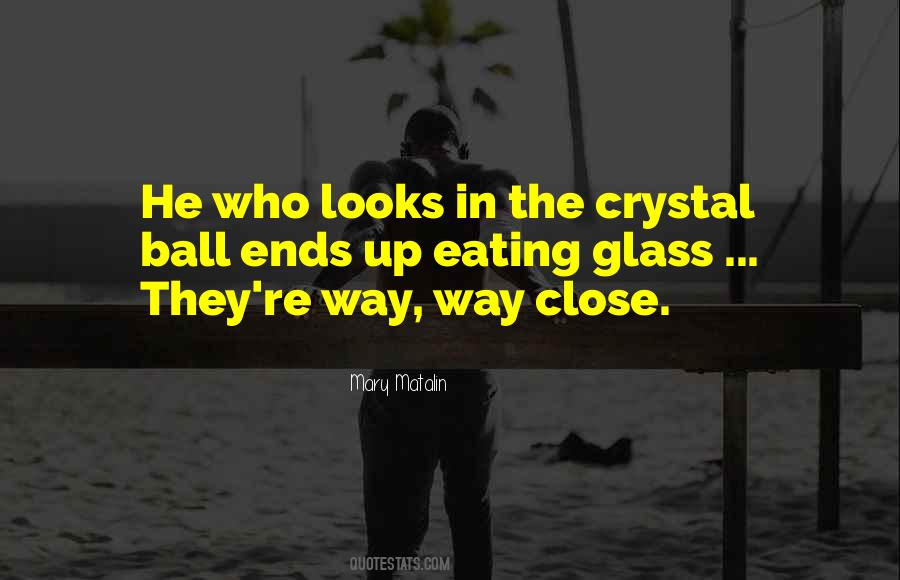 Glass Ball Quotes #795341