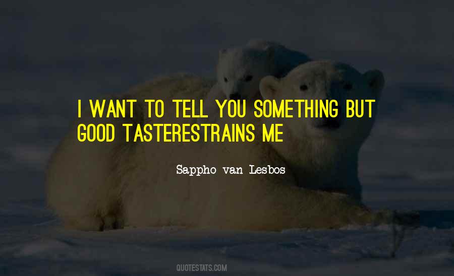 I Want To Taste Quotes #1082455