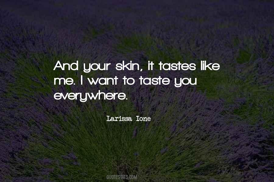 I Want To Taste Quotes #1402818