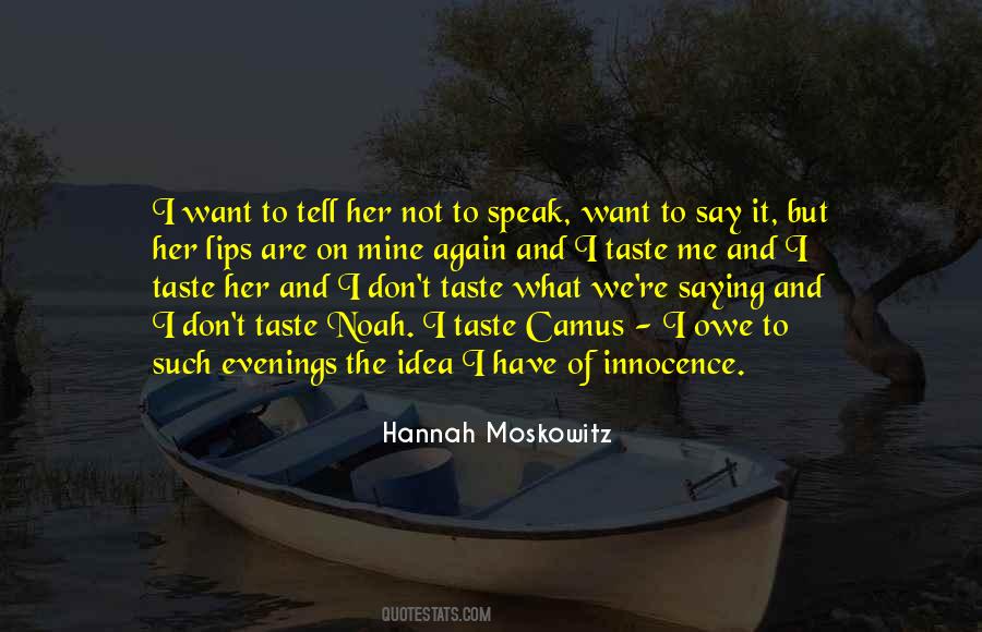 I Want To Taste Quotes #917119