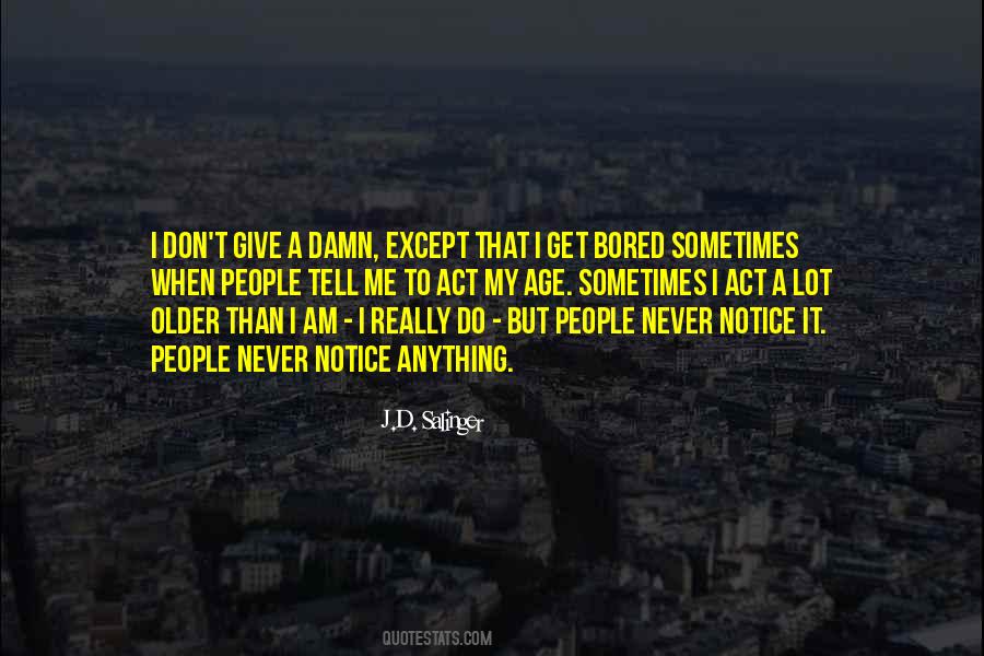 Never Get Bored Quotes #1203307