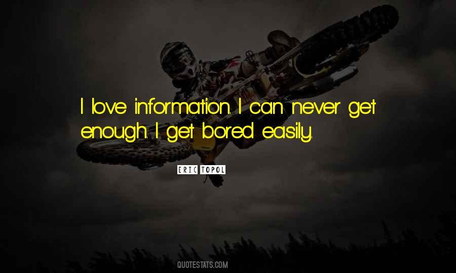 Never Get Bored Quotes #368391