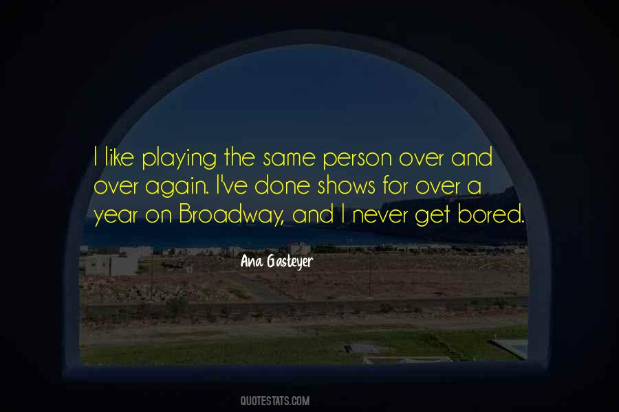 Never Get Bored Quotes #845415