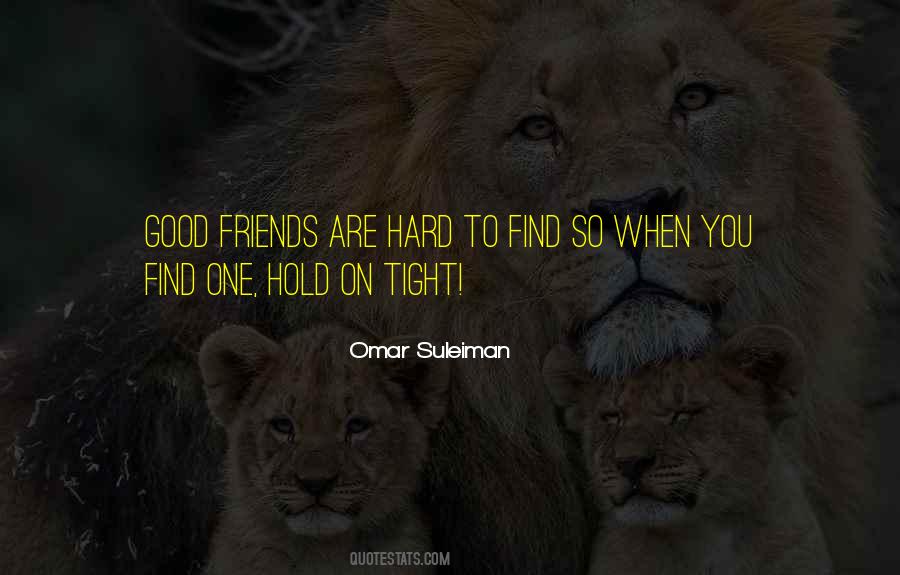 Friends Hold Quotes #1527776