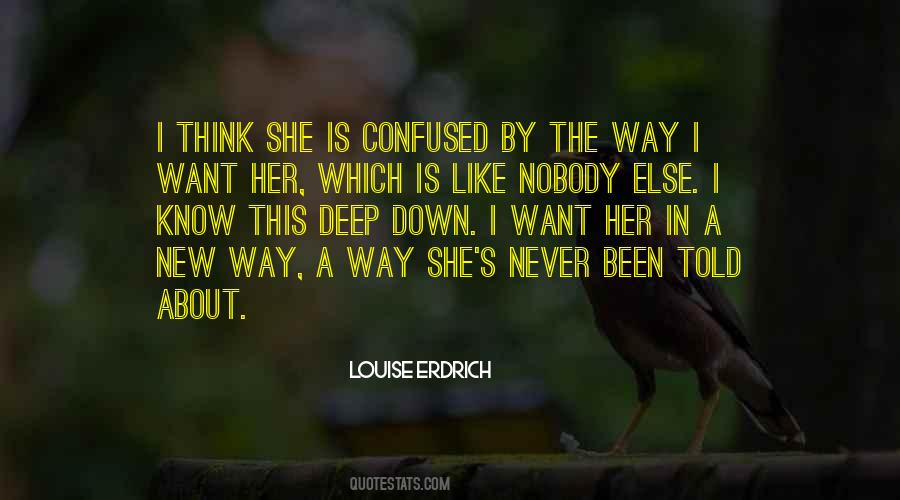 I Love The Way She Quotes #1084275