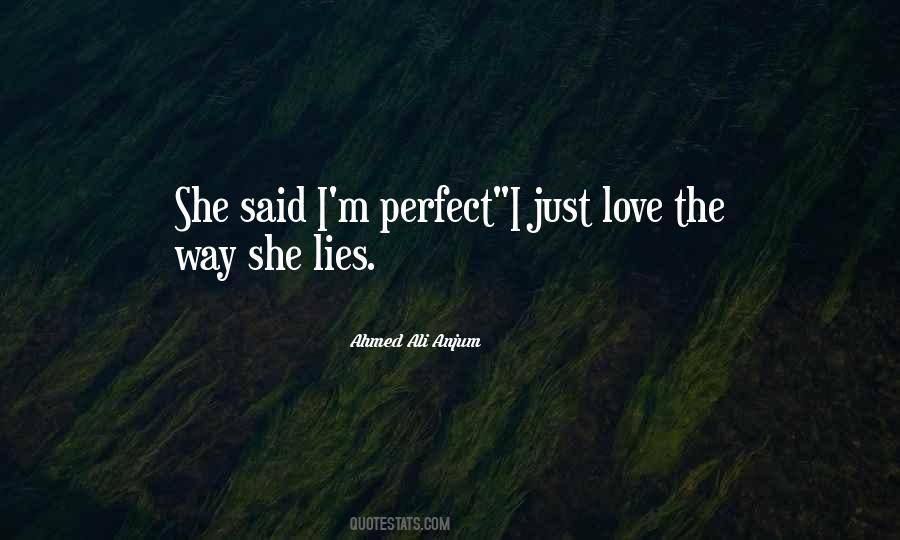 I Love The Way She Quotes #1715734