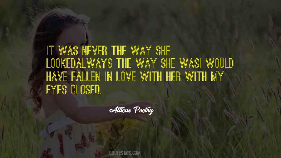 I Love The Way She Quotes #819407