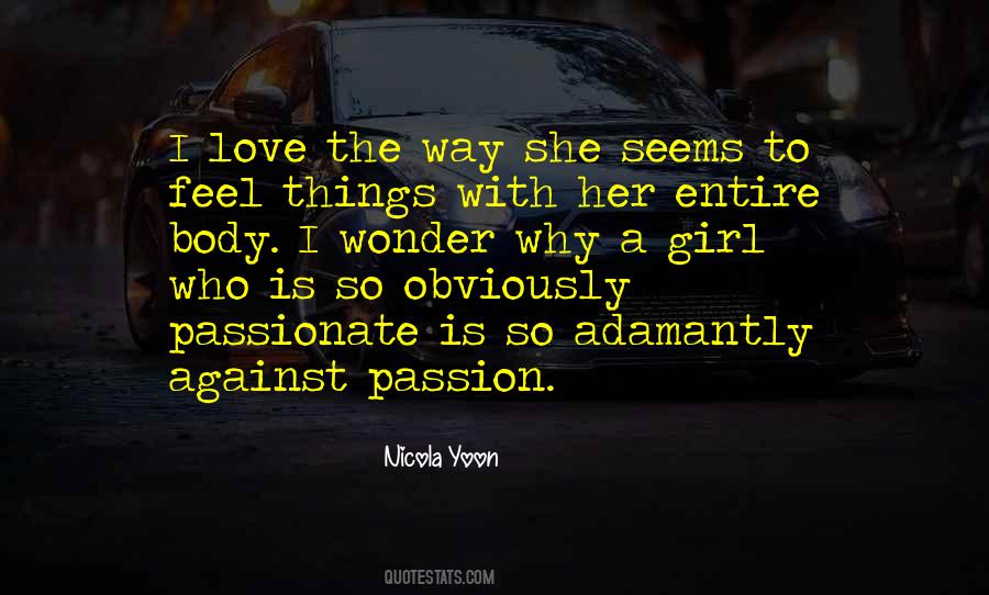 I Love The Way She Quotes #891549