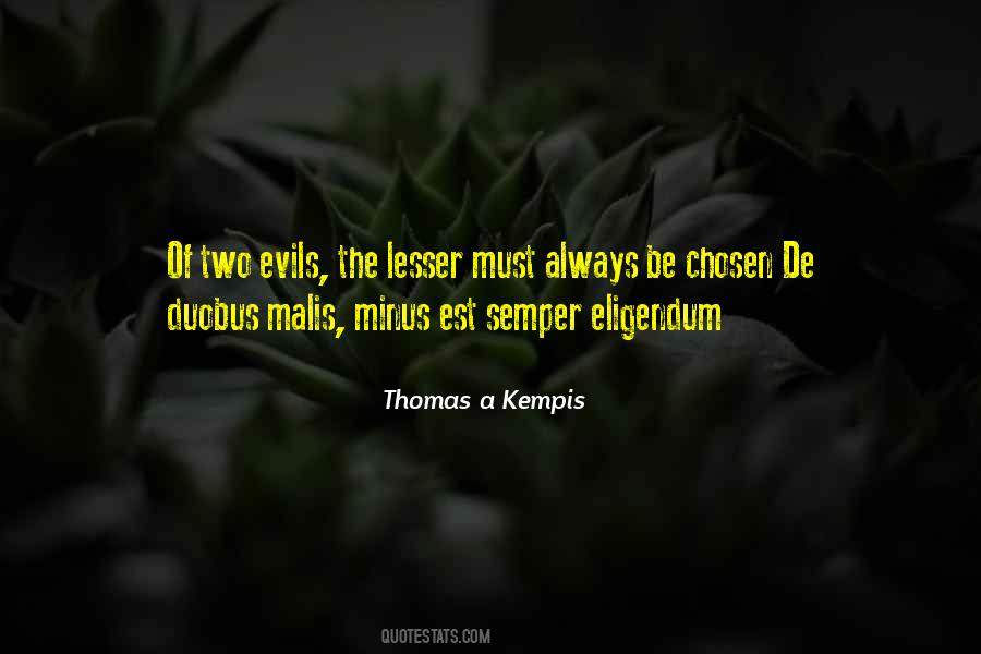 The Lesser Of Two Evils Quotes #1035254