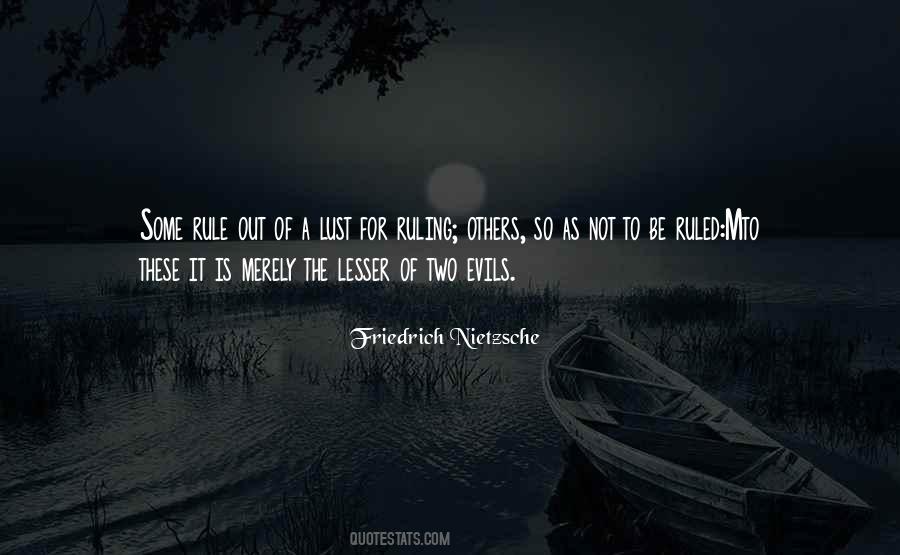 The Lesser Of Two Evils Quotes #201167