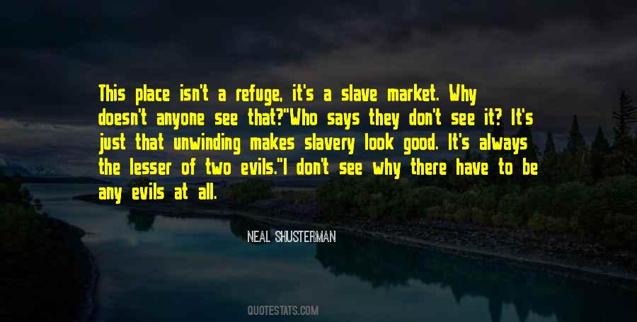 The Lesser Of Two Evils Quotes #728112