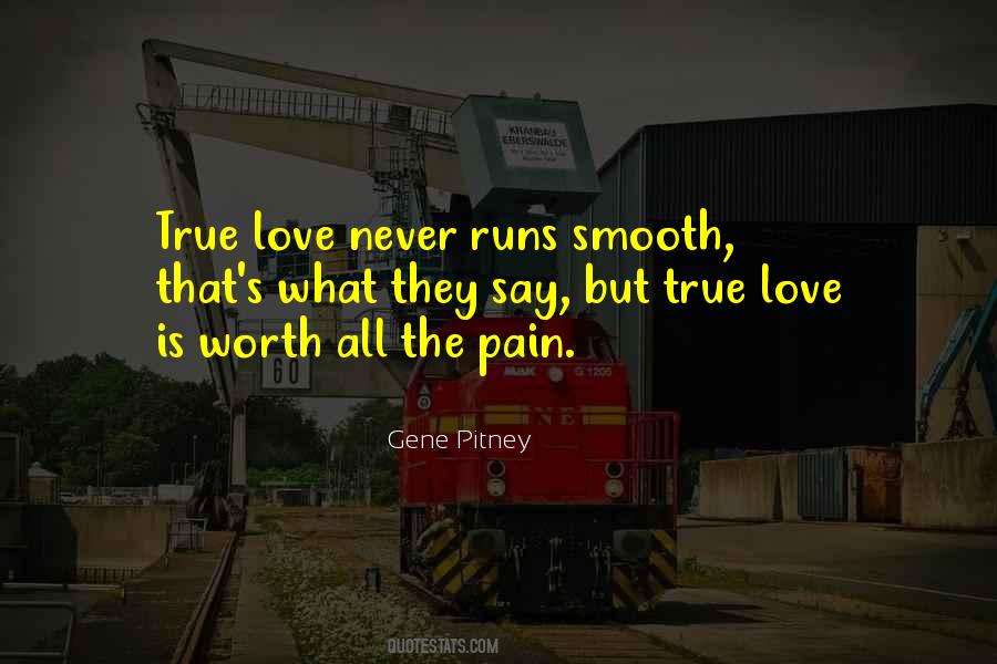 Love Is Worth The Pain Quotes #1132595