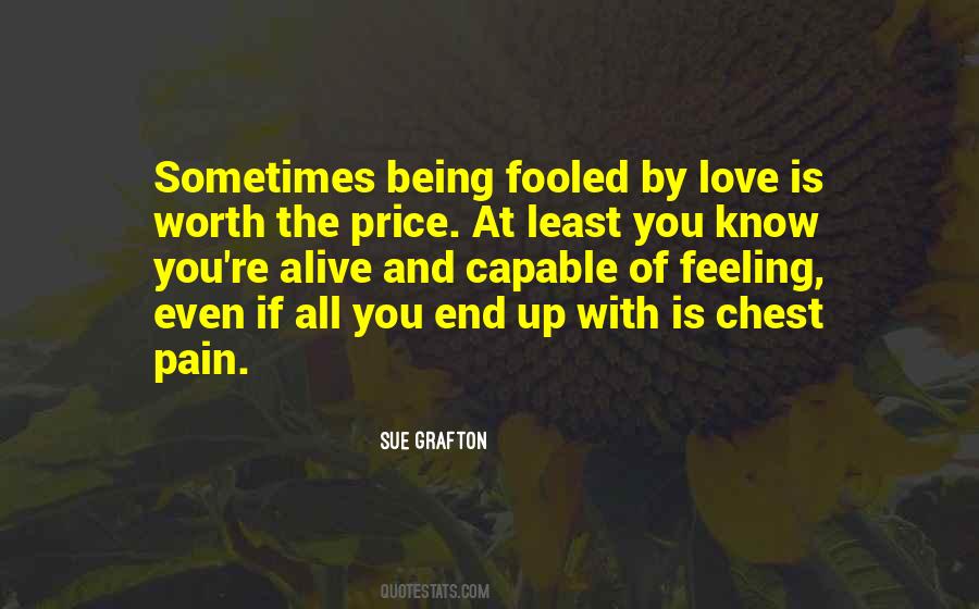 Love Is Worth The Pain Quotes #593789