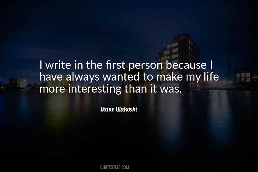 Make My Life More Interesting Quotes #331390
