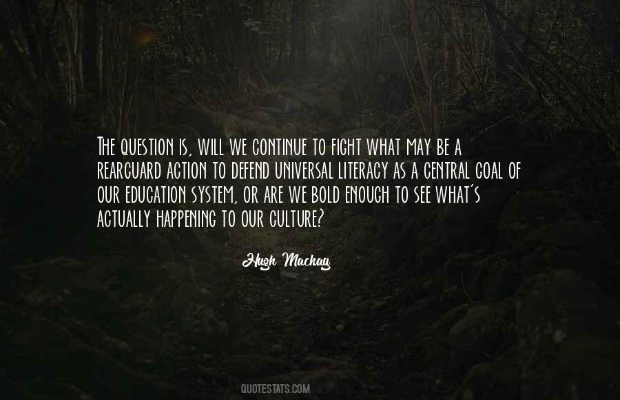 Quotes About The Goal Of Education #1504671