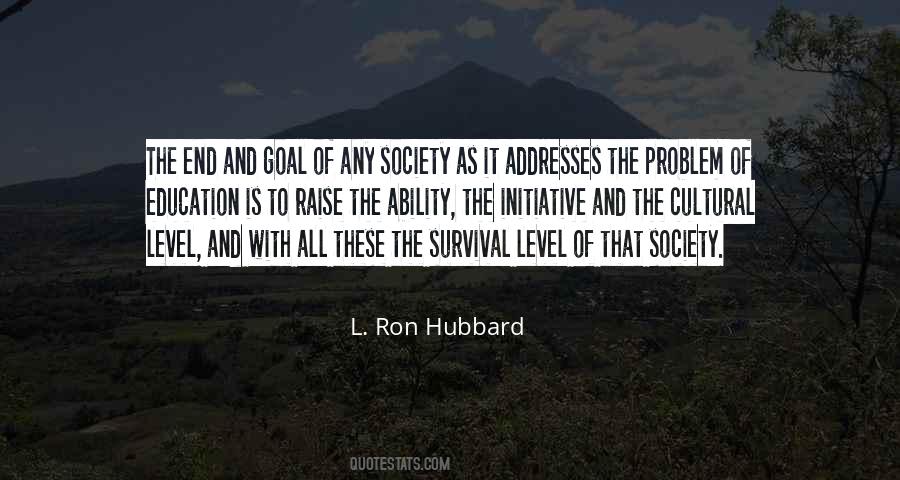 Quotes About The Goal Of Education #1628085