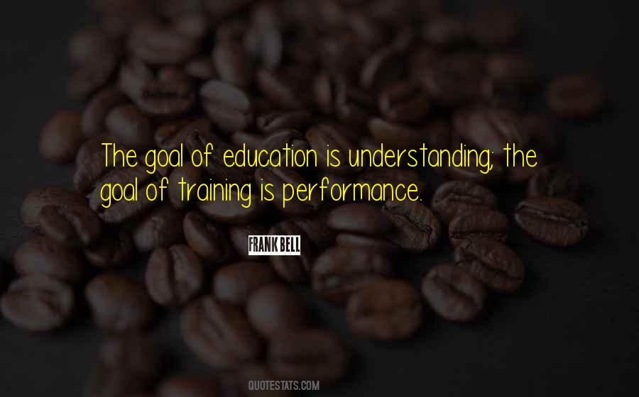 Quotes About The Goal Of Education #1691868