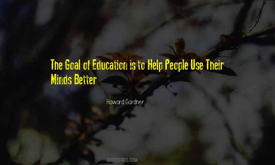 Quotes About The Goal Of Education #610130