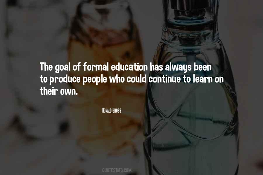 Quotes About The Goal Of Education #629915
