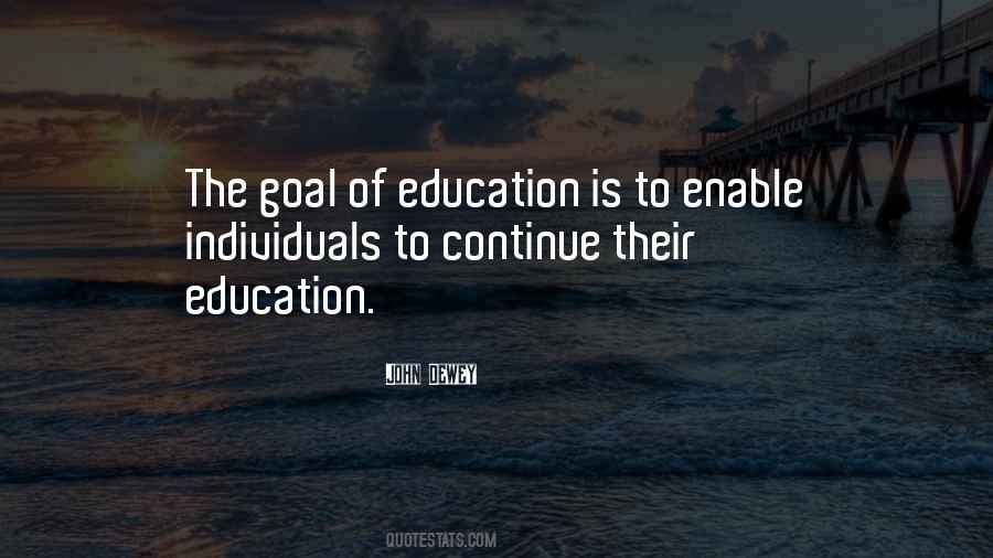 Quotes About The Goal Of Education #666105