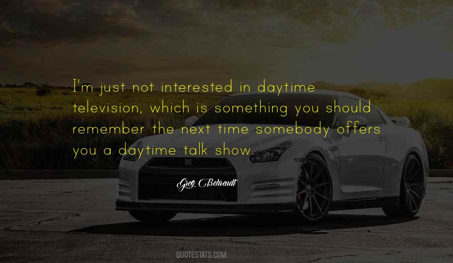 Quotes About Not Interested In #1267481