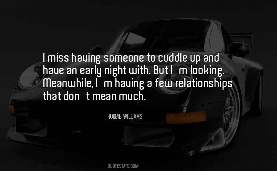 Quotes About Missing Relationships #583318