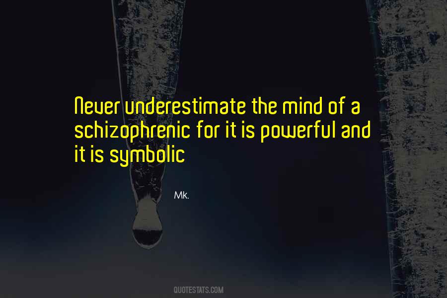 Your Mind Is A Powerful Thing Quotes #621683