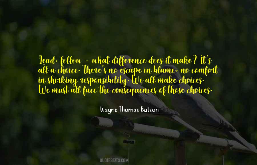 We Must All Face The Choice Quotes #411622