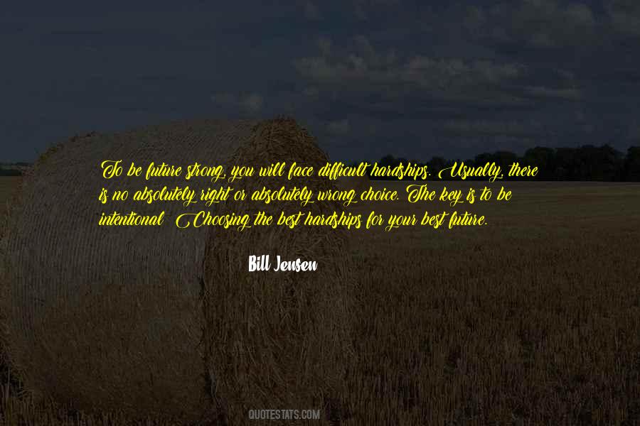 We Must All Face The Choice Quotes #560738