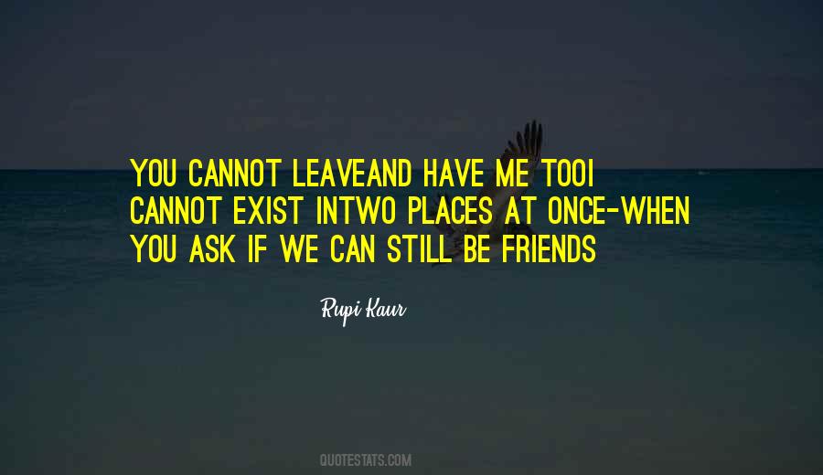 Friends Leave Quotes #1095081