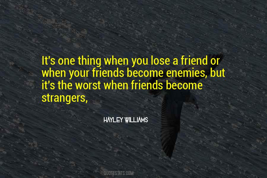 When Friends Become Strangers Quotes #766177