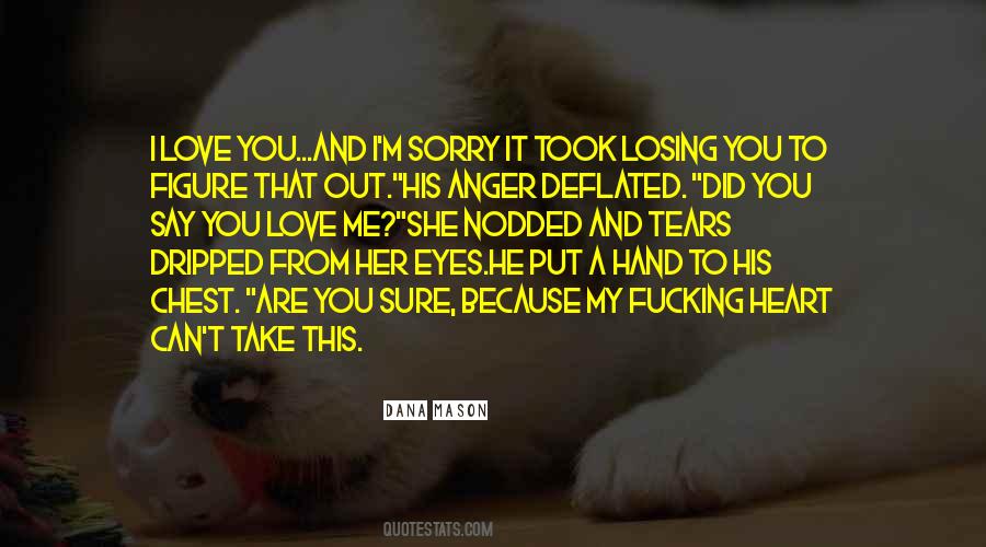 Sorry And I Love You Quotes #1581583